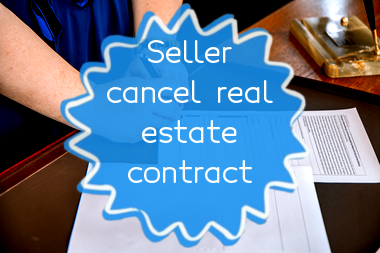 can-a-seller-back-out-of-a-real-estate-contract