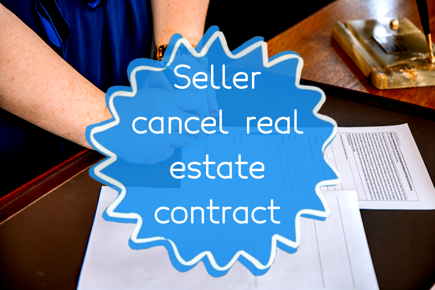 can-a-seller-back-out-of-a-real-estate-contract