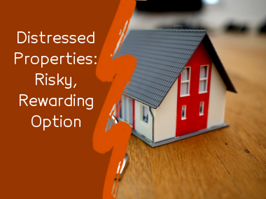 distressed-properties-high-risk-high-rewardand-right-for-you