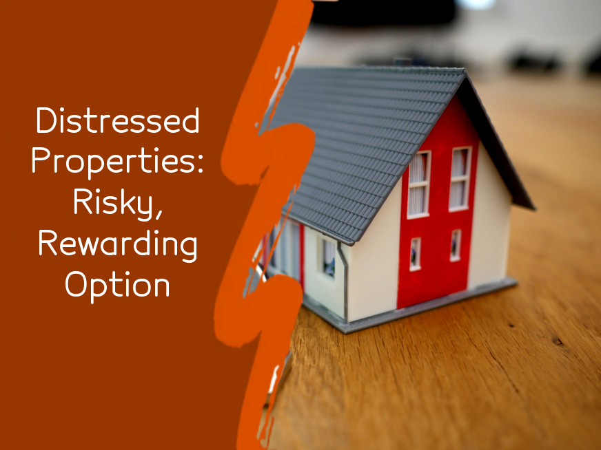 distressed-properties-high-risk-high-rewardand-right-for-you