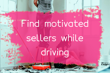 driving-for-dollars-how-to-find-motivated-sellers