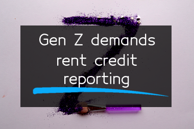 gen-z-pushes-for-landlords-to-report-rent-payments-to-credit-bureaus