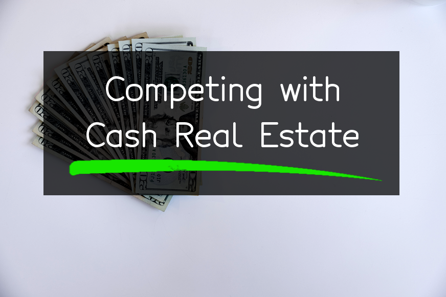 how-to-compete-with-cash-real-estate-offers
