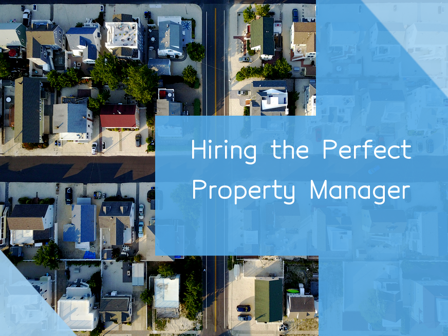 how-to-find-and-hire-the-right-property-manager-for-your-rental