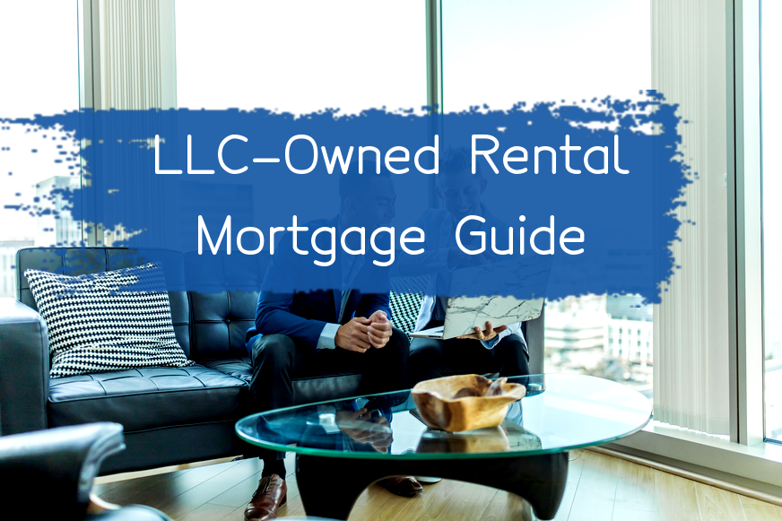 how-to-get-a-mortgage-for-an-llcowned-rental-property