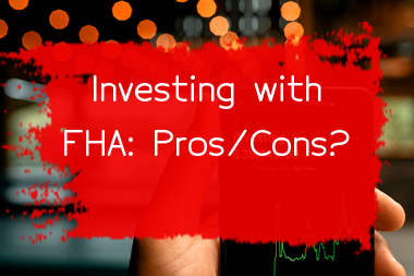 should-you-start-investing-with-an-fha-loan-here-why-or-why-not