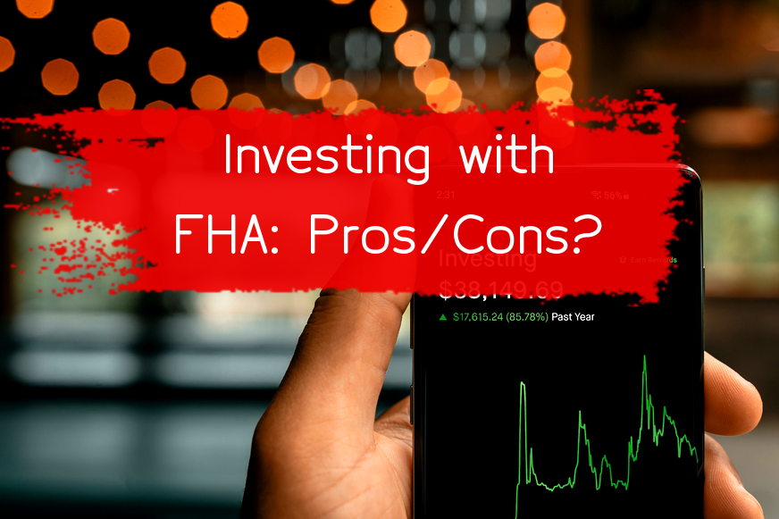 should-you-start-investing-with-an-fha-loan-here-why-or-why-not