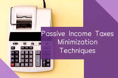 taxes-on-passive-income-types-of-taxes-how-to-minimize-them