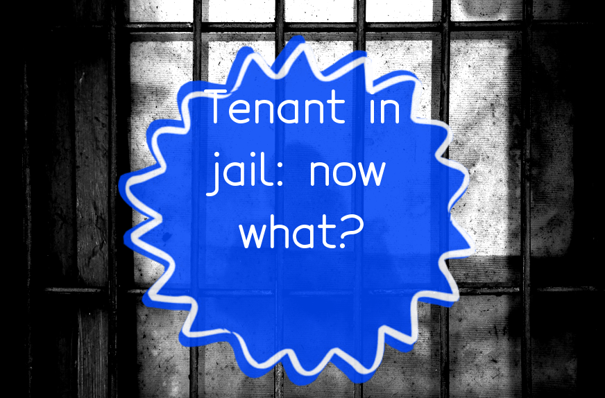 what-happens-if-my-tenant-goes-to-jail
