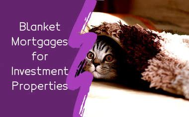 what-is-a-blanket-mortgage-how-to-use-blanket-loans-as-an-investor
