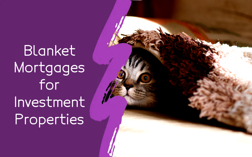 what-is-a-blanket-mortgage-how-to-use-blanket-loans-as-an-investor
