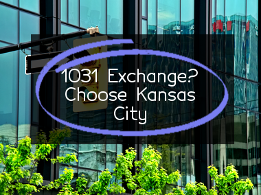 why-you-may-want-to-choose-kansas-city-for-your-1031-exchange
